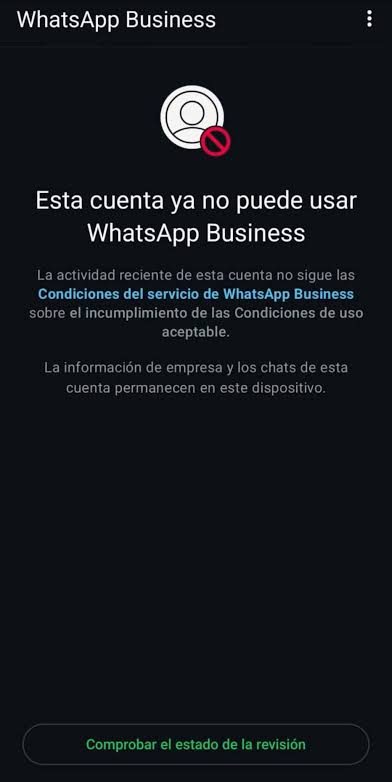 Pantalla de WhatsApp Business: esta cuenta ya no puede usar WhatsApp Business